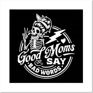 Good Moms Say Bad Words Skeleton Posters and Art